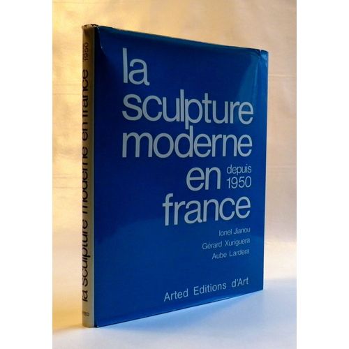 La Sculpture Moderne En France Depuis 1950