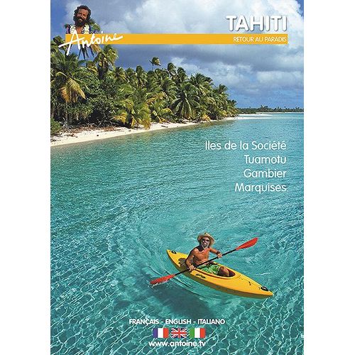 Antoine - Tahiti : Retour Au Paradis