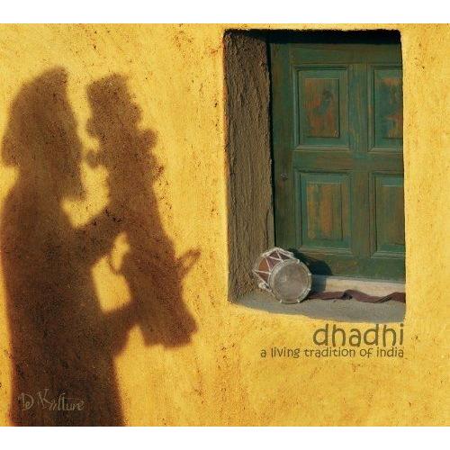 Dhadhi: A Living Tradition Of India