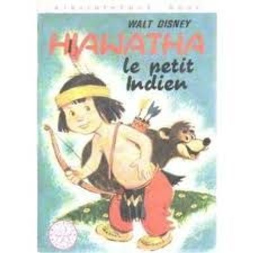 Hiawatha Le Petit Indien