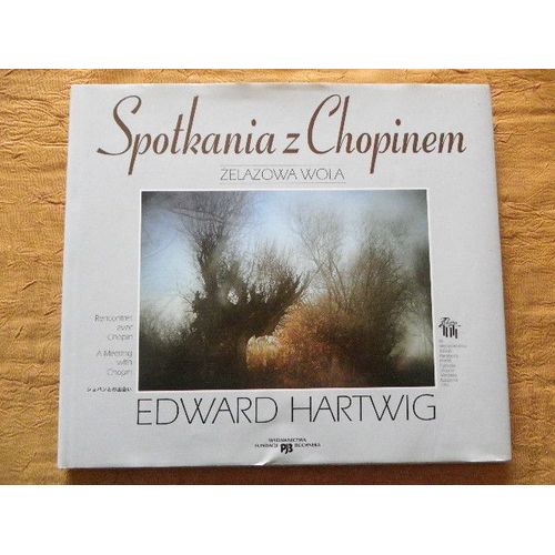 Spotkania Z Chopinem / Rencontres Avec Chopin / A Meeting With Chopin - Zelazowa Wola -