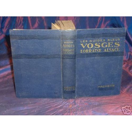 Les Guides Bleus Vosges Alsace Lorraine 1939