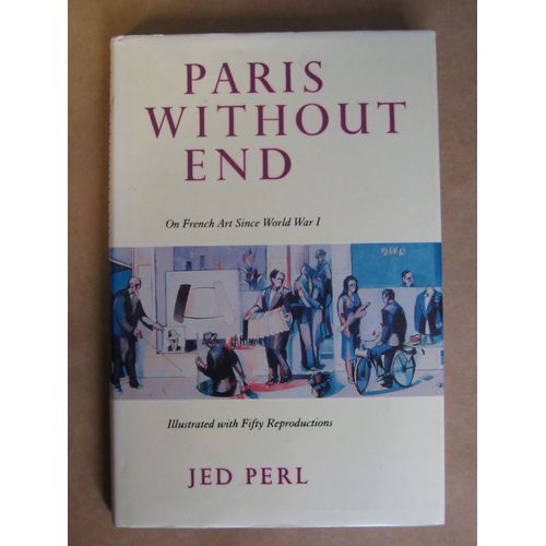 Paris Without End : On French Artsince World War I