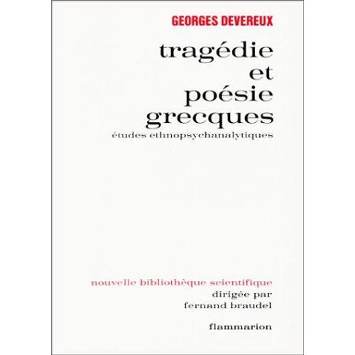 Tragedie Et Poesie Grecques - Etudes Ethnopsychanalytiques