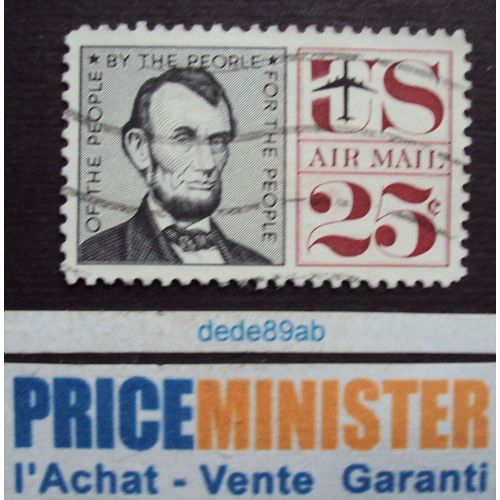 Etats-Unis.. 25c  U.S. Air Mail  "Abraham Lincoln"   Oblitéré.
