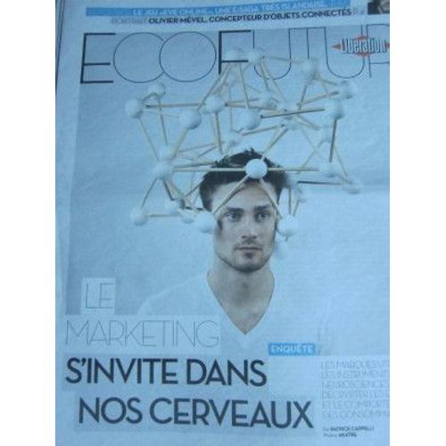 Ecofutur (Sup De 8 Pages De Libération Du 14/05/ 2012) : Le Marketing S'invite Dans Nos Cerveaux