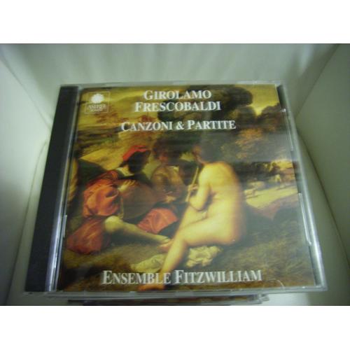 Girolamo Frescobaldi: Canzoni E Partite