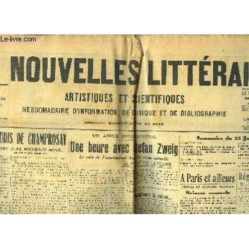 Les Nouvelles Littéraires, Artistiques Et Scientifiques. N°484 - 11e Année : Les Beaux Jeudis De Champrosay - Une Heure Avec Stefan Zweig - Le Premier Manifeste Électoral De Lamartine ...
