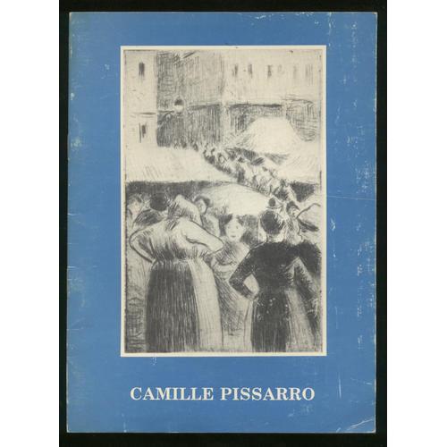 Camille Pissarro 1830 - 1903 - Catalogue De L'exposition Au Musée Tavet À Pontoise En 1984