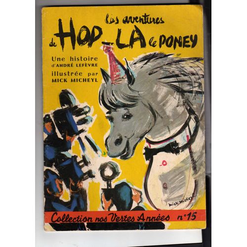 Les Aventures De Hop La Poney Collection Vertes Années N 15 Mick Micheyl
