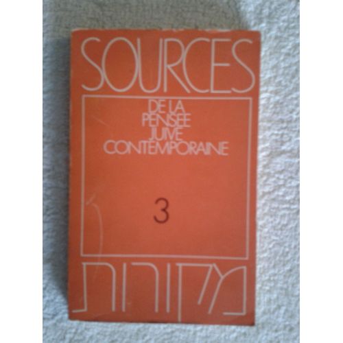 Sources De La Pensée Juive Contemporaine   N° 3