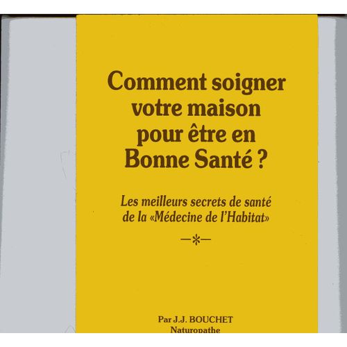 Comment Soigner Votre Maison Pour Être En Bonne Santé ? - Les Meilleurs Secrets De Santé De La Médecine De L'habitat