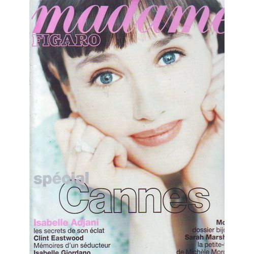 Madame Figaro Isabelle Adjani 6p/ Andrea Bocelli 1p/ Liane Foly 1/2p/ Clint Eastwood 4p/ Jeanne Moreau Michele Morgan Sophia Loren Francoise Sagan 2p/ Sarah Marshall 10p/ Special Cannes  16402