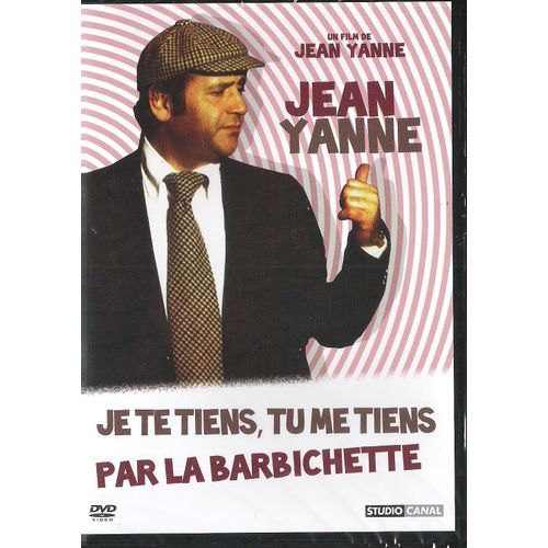 Jean Yann : Je Te Tiens Tu Me Tiens Par La Barbichette