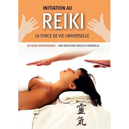 Initiation Au Reiki : La Force De Vie Universelle