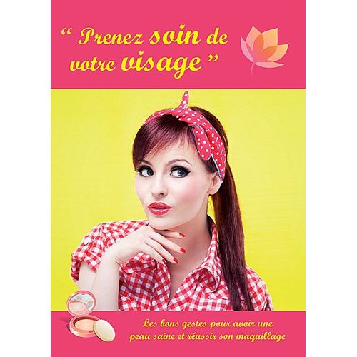 "Prenez Soin De Votre Visage"