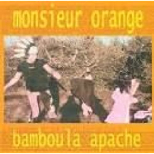 Monsieur Orange - Bamboula Apache - Cd