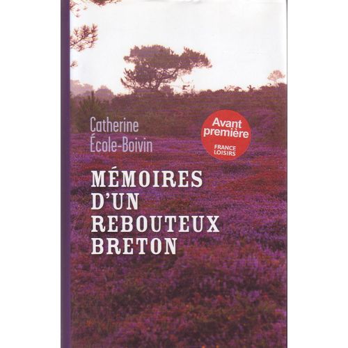 Mémoires D'un Rebouteux Breton