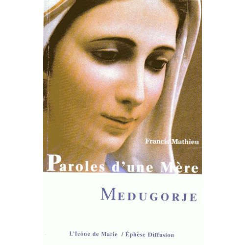 Paroles D Une Mère - Medjugorje
