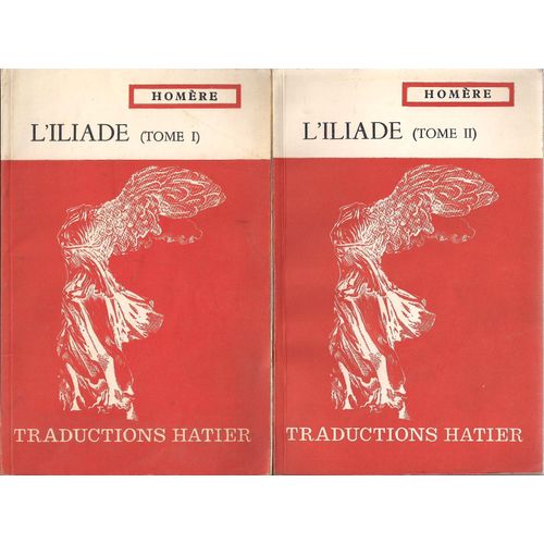 L'iliade Tome 1 Et 2 : Chants 1,  6, 22, 24. Résumés Ou Extraits Chants 2, 3, 5,19, 20, 21.