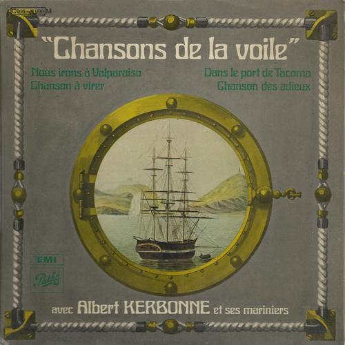 Chansons De Voile : Nous Irons A Valparaiso 2'30 (Folklore) - Chansons A Virer 1'30 (H.-J. Recueil. Par Suscinio Lemoine) / Chansons Des Adieux 2'00 - Dans Le Port De Tacoma 2'00