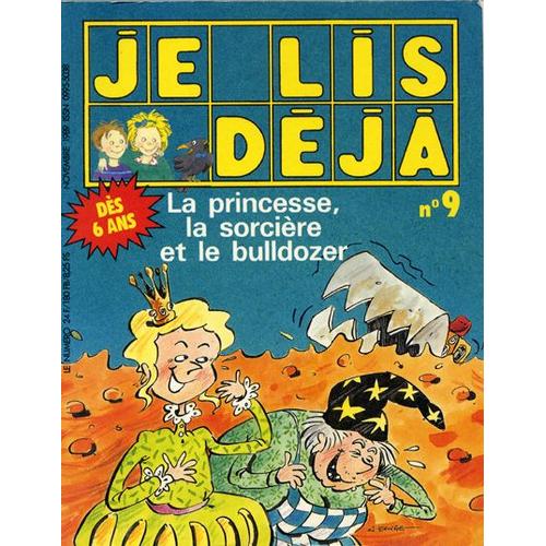 Je Lis Déjà 9 - La Princesse, La Sorcière Et Le Bulldozer