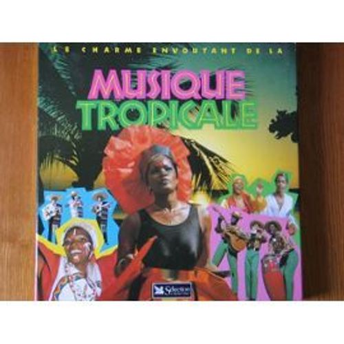 Le Charme Envoutant De La Musique Tropicale