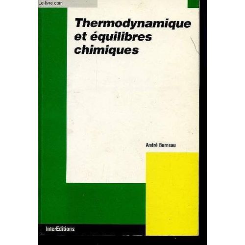 Thermodynamique Et Equilibres Chimiques - Cours D'introduction Et Exercices Corrigés