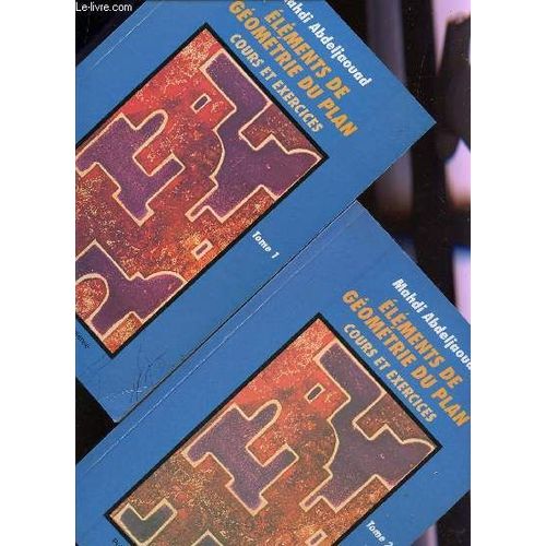 Elements De Geometrie De Plan - Cours Et Exercices / Tomes 1 Et 2. (2 Volumes).