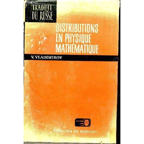 Distributions En Physique Mathematique.