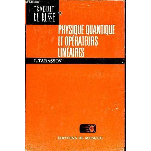 Physique Quantque Et Operateurs Lineaires.