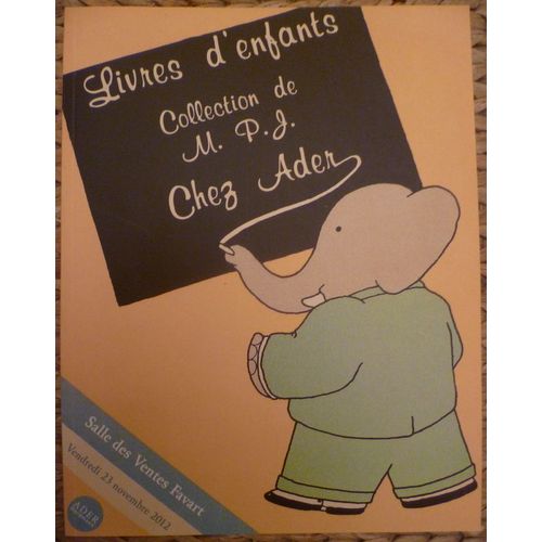 Catalogue Drouot "Livres D'enfants, Collection De M. P.J." [Abc, Allatini, Wegener, Leloir]