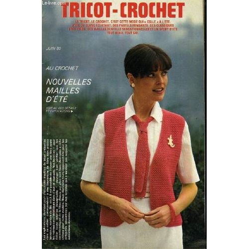 Tricot-Crochet De Juin 1980 : Nouvelles Mailles D'été - Chic, La Ligne Blazer - Joli Point Pavés - Mailles Chante-Soleil ...