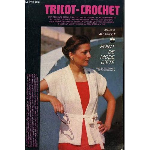 Tricot-Crochet De Juillet 1979 : Point De Mode D'été - Jolies Mailles Soleil - De Fines Torsades - Super Ligne Cardignan -