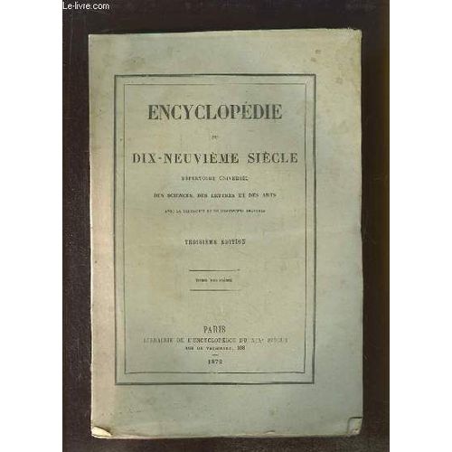 Encyclopédie Du Dix-Neuvième Siècle. Répertoire Universel Des Sciences, Des Lettres Et Des Arts. Tome 9 (17e Volume) : Eco - Emb