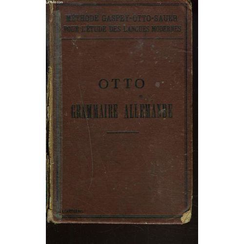 Nouvelle Grammaire Allemande Contenant Outre Les Principales Règles De La Langue Allemands Des Thèmes Des Lectures Et Des Conversations D'après Une Méthode À La Fois Théorique Et Pratique.