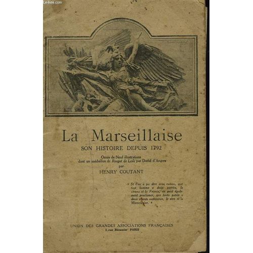La Marseillaise Son Histoire Depuis 1792.