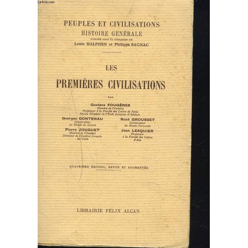 Peuples Et Civilisations. Histoire Generale. Les Premieres Civilisations.