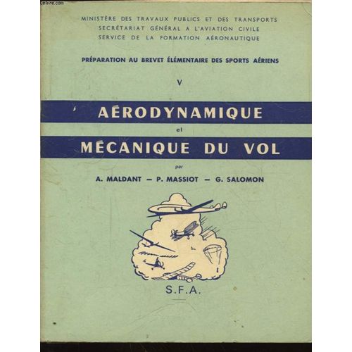 Preparation Au Brevet Elementaire Des Sports Aeriens Tome V Aerodynamique Et Mecanique Du Vol
