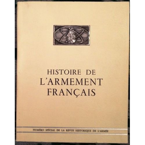 Revue Historique De L'armee N°2 - 1964 - Numéro Spécial: Histoire De L'armement Français