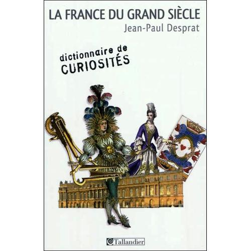 La France Du Grand Siècle - 1589-1715