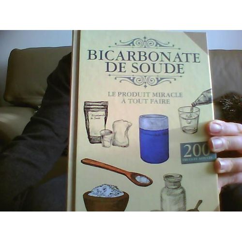 Bicarbonate De Soude / Le Produit Miracle À Tout Faire