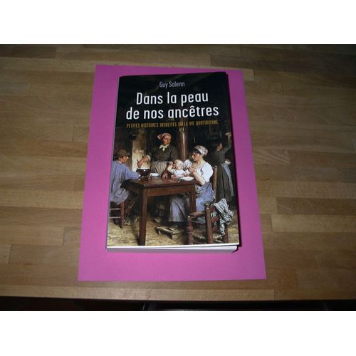 Dans La Peau De Nos Ancêtres