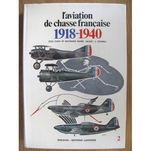 L'aviation De Chasse Française 1918-1940