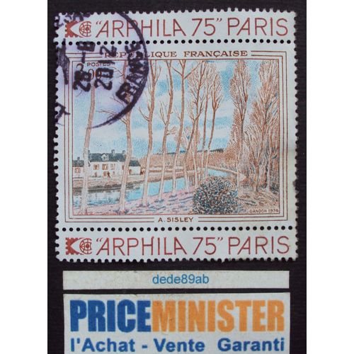 France.. Arphila 75. Canal Du Loing.Tableau De A. Sisley. Oblitéré.