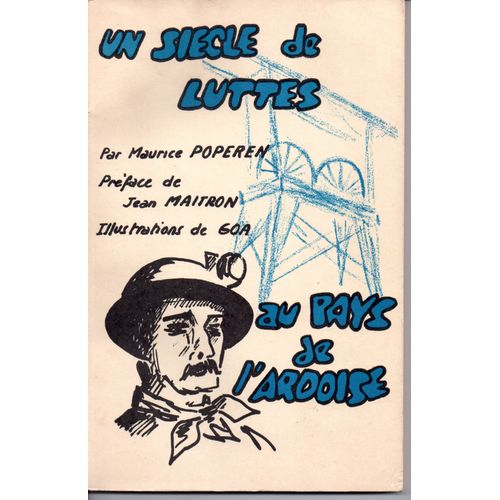 Un Siècle De Luttes Au Pays De L' Ardoise (Anjou - Trélazé)