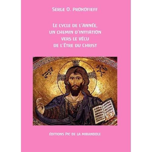 Le Cycle De L'année, Un Chemin D'initiation Vers Le Vécu De L'être Du Christ