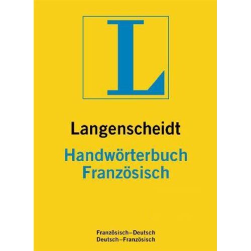Langenscheidts Handwörterbuch Französisch -  Französisch-Deutsch - Deutsch-Französisch - Dictionnaire Bilingue En Deux Parties : Français-Allemand Et Allemand-Français