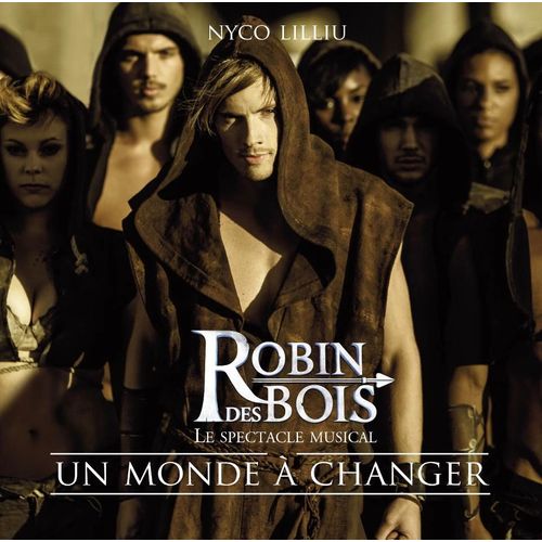 Robin Des Bois, Un Monde À Changer