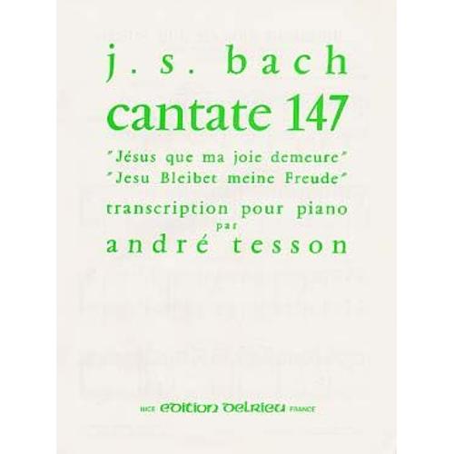 Bach Jésus Que Ma Joie Demeure - Cantate N°147